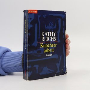 gebrauchtes Buch – Kathy Reichs – Knochenarbeit