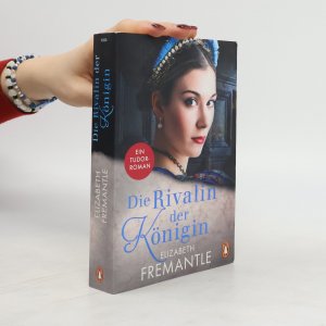 gebrauchtes Buch – Elizabeth Fremantle – Die Rivalin der Königin