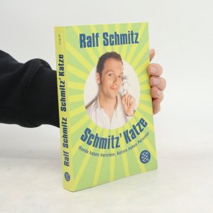 gebrauchtes Buch – Ralf Schmitz – Schmitz' Katze: Hunde haben Herrchen, Katzen haben Personal