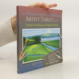 The Photoshop and Painter Artist Tablet Book