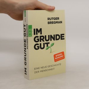 gebrauchtes Buch – Rutger Bregman – Im Grunde gut: Eine neue Geschichte der Menschheit