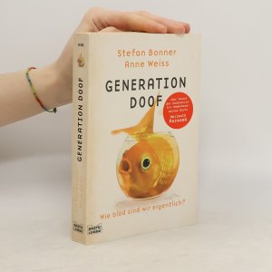 gebrauchtes Buch – Stefan Bonner – Generation Doof