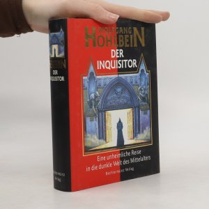 gebrauchtes Buch – Wolfgang Hohlbein – Der Inquisitor. Eine unheimliche Reise in die dunkle Welt des Mittelalters