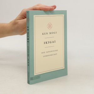 gebrauchtes Buch – Ken Mogi – Ikigai: Die japanische Lebenskunst