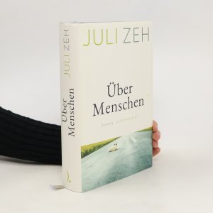 gebrauchtes Buch – Juli Zeh – Über Menschen: Roman