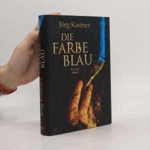 gebrauchtes Buch – Joerg Kastner – Die Farbe Blau