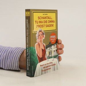 gebrauchtes Buch – Kai Twilfer – Schantall, tu ma die Omma Prost sagen!: Neues aus dem Alltag des unerschrockenen Sozialarbeiters