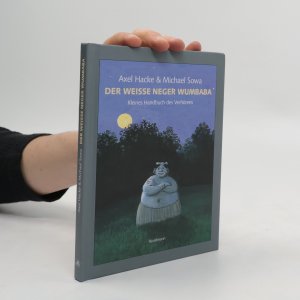 Der weiße Neger Wumbaba. Kleines Handbuch des Verhörens