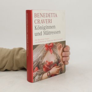 gebrauchtes Buch – Benedetta Craveri – Königinnen und Mätressen