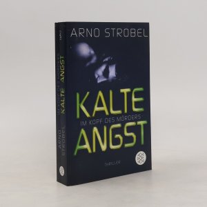 gebrauchtes Buch – Arno Strobel – Im Kopf des Mörders - kalte Angst: Thriller