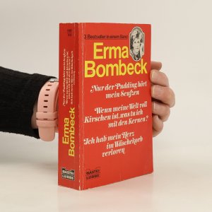 gebrauchtes Buch – Erma Bombeck – Nur der Pudding hört mein Seufzen / Wenn meine Welt voll Kirschen ist... / Ich hab mein Herz im Wäschekorb verloren.