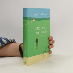 gebrauchtes Buch – Grégoire Delacourt – Der Dichter der Familie