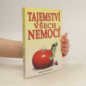 gebrauchtes Buch – Helmut Wandmaker – Tajemství všech nemocí : chceš být zdravý? - Zapomeň na hrnec k vaření!