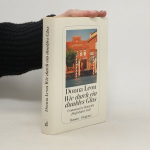 gebrauchtes Buch – Donna Leon – Wie durch ein dunkles Glas: Commissario Brunettis fünfzehnter Fall