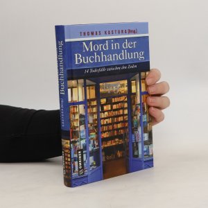 gebrauchtes Buch – Thomas Kastura – Mord in der Buchhandlung: 14 Todesfälle zwischen den Zeilen