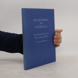 gebrauchtes Buch – Josef Zimmerl – Willkommen im Vaterhaus