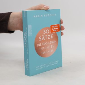 gebrauchtes Buch – Karin Kuschik – 50 Sätze. Die das Leben Leichter Machen