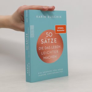 gebrauchtes Buch – Karin Kuschik – 50 Sätze. Die das Leben Leichter Machen