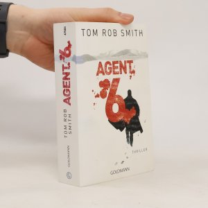 gebrauchtes Buch – Tom Rob Smith – Agent 6: Thriller