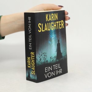 gebrauchtes Buch – Karin Slaughter – Ein Teil von ihr