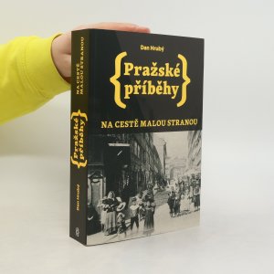 gebrauchtes Buch – Dan Hrubý – Pražské příběhy : na cestě Malou Stranou