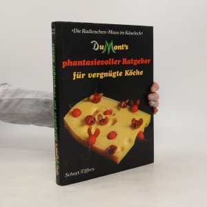 gebrauchtes Buch – Kolektiv – DuMonts phantasievoller Ratgeber für vergnügte Köche