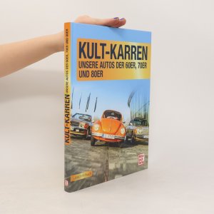 gebrauchtes Buch – Joachim Kuch – Kult-Karren: Unsere Autos der 60er, 70er und 80er