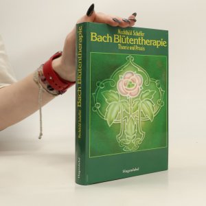 gebrauchtes Buch – Mechthild Scheffer – Die Bach-Blütentherapie