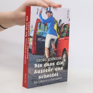 gebrauchtes Buch – Georg Koeniger – Bis dass die Autotür uns scheidet