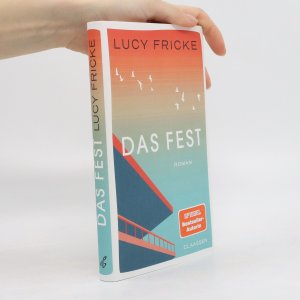 gebrauchtes Buch – Lucy Fricke – Das Fest. Roman | Das neue Buch der Bestsellerautorin | Über die Lebenskrise, die uns der 50. Geburtstag schenkt