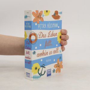 gebrauchtes Buch – Petra Hülsmann – Das Leben fällt, wohin es will