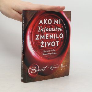 gebrauchtes Buch – Rhonda Byrne – Ako mi Tajomstvo zmenilo život