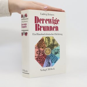 gebrauchtes Buch – Ludwig Reiners – Der ewige Brunnen: Ein Hausbuch deutscher Dichtung