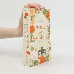 gebrauchtes Buch – Astrid Ruppert – Ziemlich beste Freundinnen: Roman | Enemies to friends: Ein Wohlfühlroman, der mitten ins Herz trifft