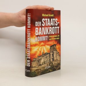 gebrauchtes Buch – Michael Grandt – Der Staatsbankrott kommt!