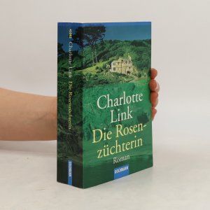 gebrauchtes Buch – Charlotte Link – Die Rosenzüchterin