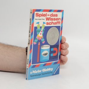 Spiel - das Wissen schafft