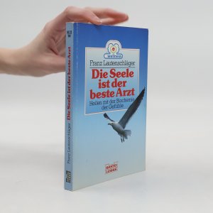 Die Seele ist der beste Arzt