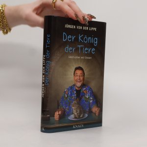 gebrauchtes Buch – Jürgen von der Lippe – Der König der Tiere: Geschichten und Glossen