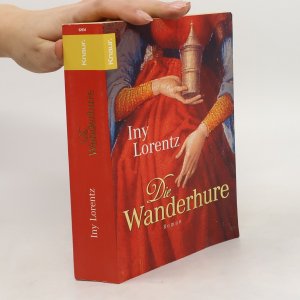 gebrauchtes Buch – Iny Lorentz – Die Wanderhure: Roman | Die historische Erfolgsserie der Bestseller-Autorin Iny Lorentz