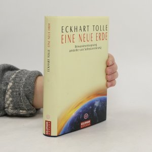 gebrauchtes Buch – Eckhart Tolle – Eine Neue Erde: Bewusstseinssprung anstelle Selbstzerstörung