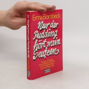 gebrauchtes Buch – Erma Bombeck – Nur der Pudding hört mein Seufzen