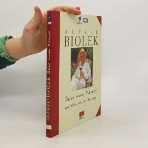 gebrauchtes Buch – Alfred Biolek – Meine neuen Rezepte und Wein, wie ich ihn mag