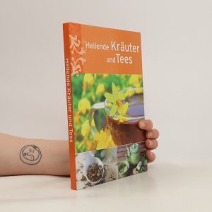 Heilende Kräuter und Tees