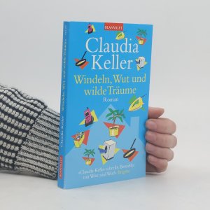 gebrauchtes Buch – Claudia Keller – Windeln, Wut und wilde Träume