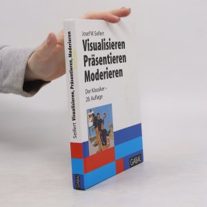 gebrauchtes Buch – Josef W. Seifert – Visualisieren - Präsentieren - Moderieren