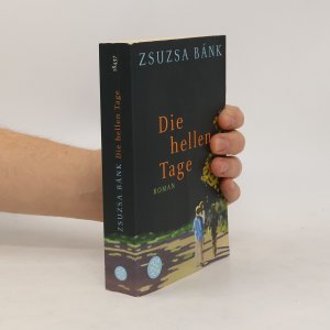 gebrauchtes Buch – Zsuzsa Bánk – Die hellen Tage: Roman