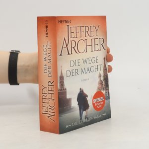 gebrauchtes Buch – Jeffrey Archer – Die Wege der Macht: Die Clifton Saga 5 - Roman