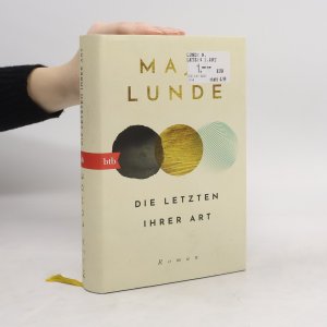 gebrauchtes Buch – Maja Lunde – Die Letzten ihrer Art: Roman