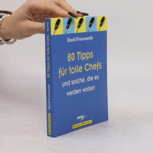 80 Tipps für tolle Chefs ... und solche, die es werden wollen